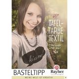 Rayher Basteltipp Tafelfarbe Textil
